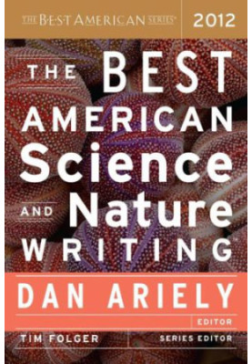 The Best American Science and Nature Writing 2012