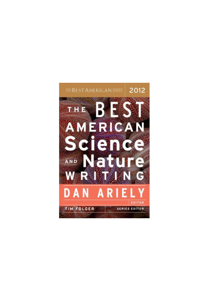 The Best American Science and Nature Writing 2012