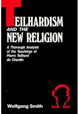 Teilhardism and the New Religion