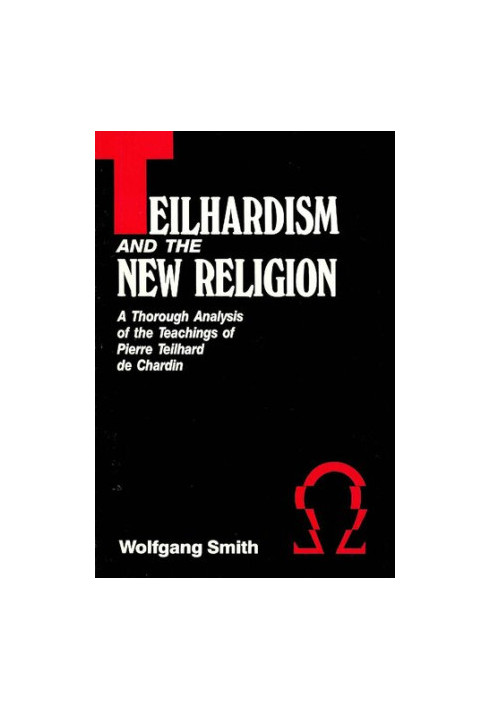 Teilhardism and the New Religion