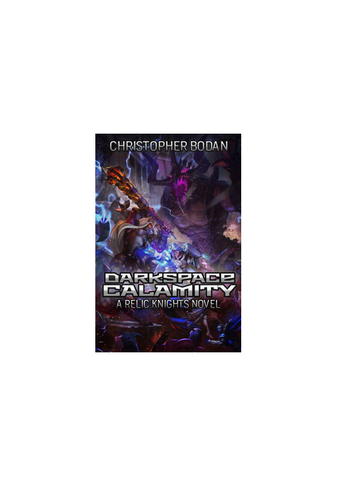 [Relic Knights 01] • Darkspace Calamity
