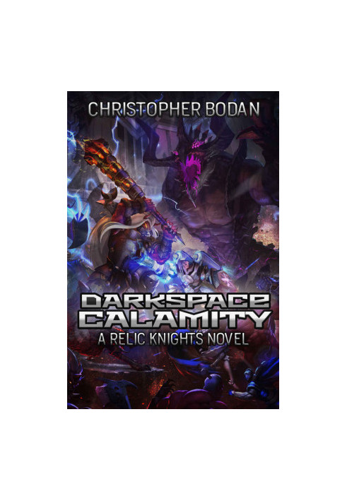 [Relic Knights 01] • Darkspace Calamity