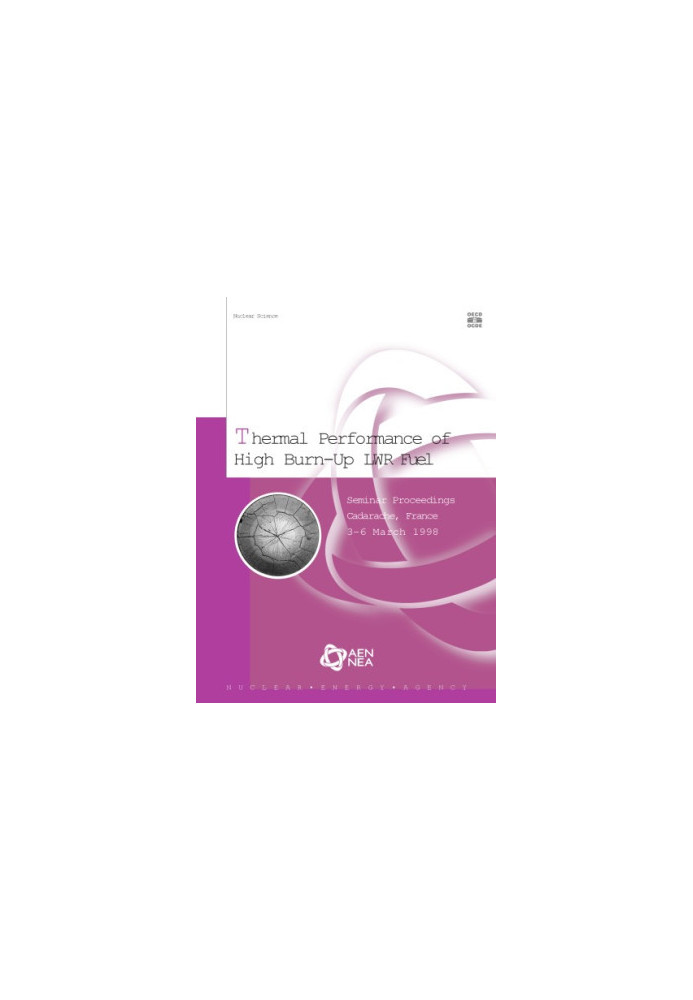 Thermal Performance of High Burn-Up LWR Fuel: Seminar Proceedings, Cadarache, France, 3-6 March 1998