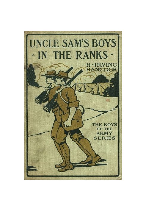 Uncle Sam's Boys in the Ranks; or, Two Recruits in the United States Army