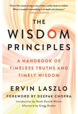The Wisdom Principles: A Handbook of Timeless Truths and Timely Wisdom