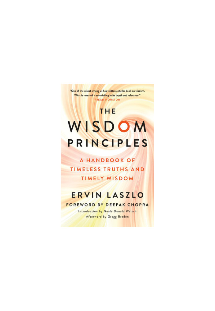 The Wisdom Principles: A Handbook of Timeless Truths and Timely Wisdom