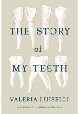 The Story Of My Teeth
