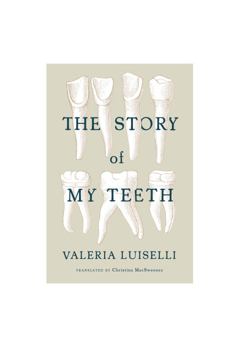 The Story Of My Teeth