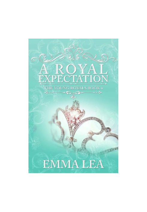 [The Young Royals 04] • A Royal Expectation