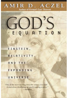 God's Equation - Einstein, Relativity, and the Expanding Universe