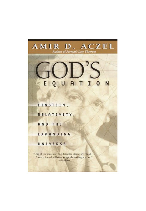God's Equation - Einstein, Relativity, and the Expanding Universe