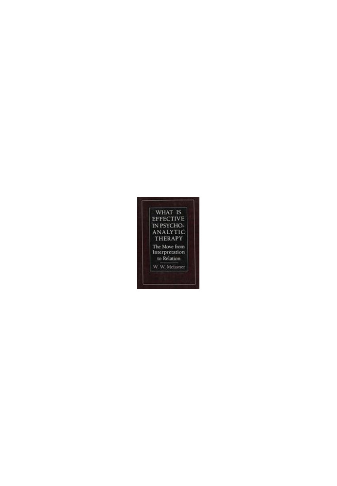 What is effective in psychoanalytic therapy : the move from interpretation to relation