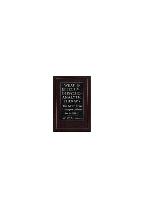 What is effective in psychoanalytic therapy : the move from interpretation to relation