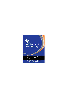 42 Rules of Product Marketing. Learn the Rules of Product Marketing from Leading Experts from around the World