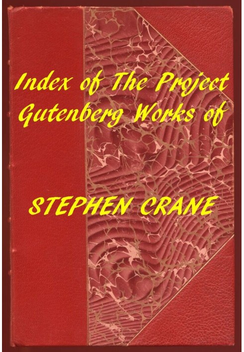 Index of the Project Gutenberg Works of Stephen Crane