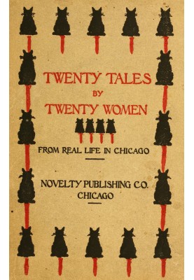 Twenty tales by twenty women: From real life in Chicago