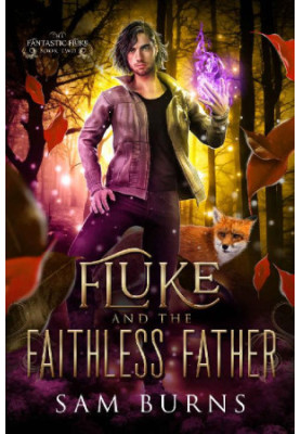 Fluke and the Faithless Father (The Fantastic Fluke Book 2)