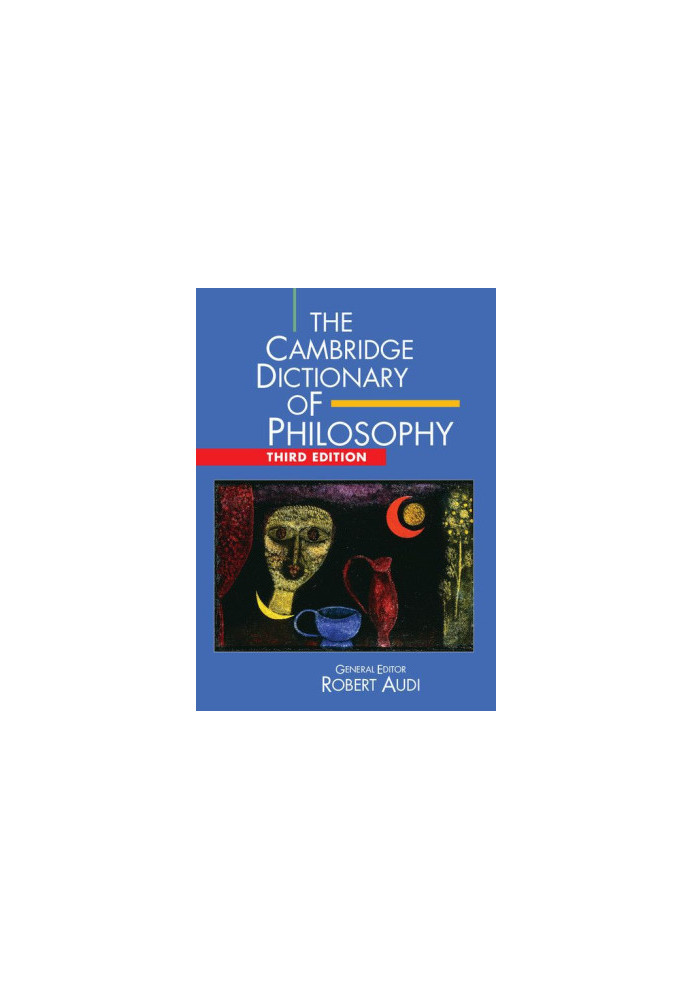 The Cambridge Dictionary of Philosophy