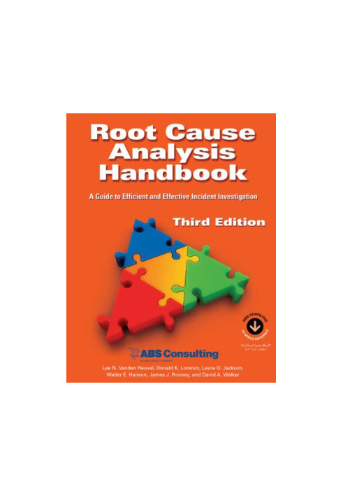 Root Cause Analysis Handbook: A Guide to Efficient and Effective Incident Management, 3rd Edition