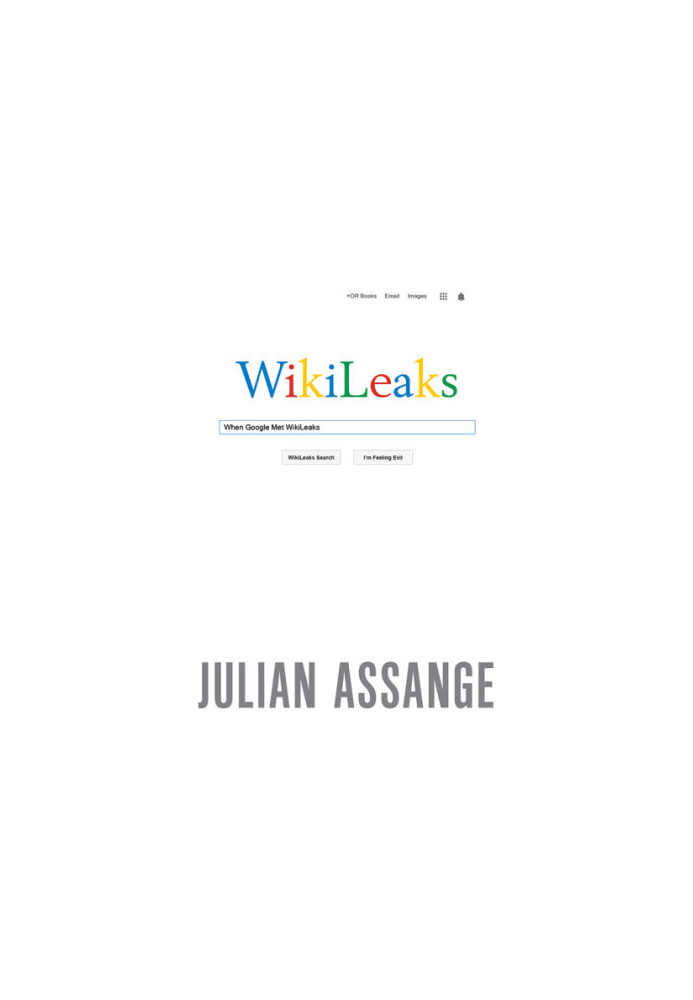 When Google Met WikiLeaks