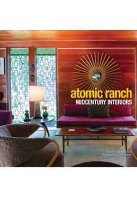 Atomic Ranch Midcentury Interiors