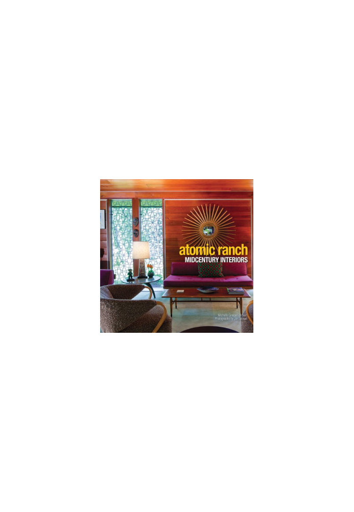 Atomic Ranch Midcentury Interiors