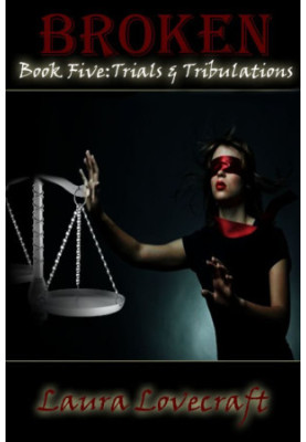 Broken Book Five: Trials & Tribulations