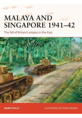 Malaya and Singapore 1941–42: The fall of Britain’s empire in the East