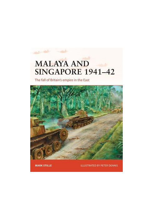 Malaya and Singapore 1941–42: The fall of Britain’s empire in the East