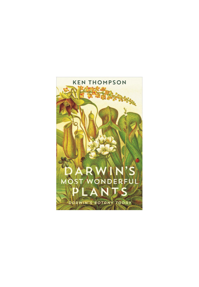 Darwin's most wonderful plants: Darwin's botany today