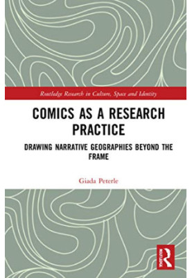 Comics as a Research Practice: Drawing Narrative Geographies Beyond the Frame
