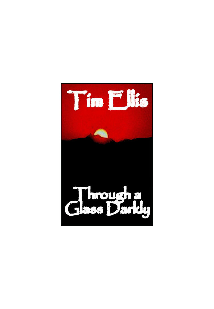 Through a Glass Darkly (9781301753000)