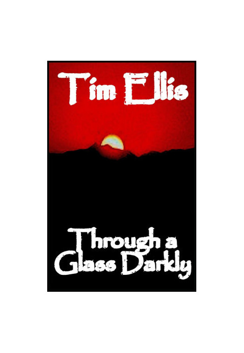 Through a Glass Darkly (9781301753000)