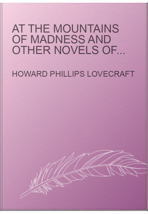 At the Mountains of Madness And Other Novels of Terror