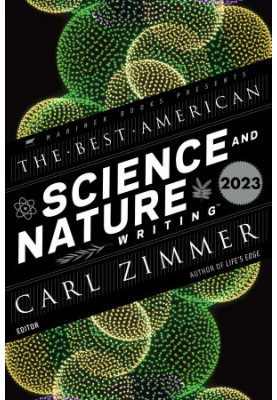 The Best American Science and Nature Writing 2023
