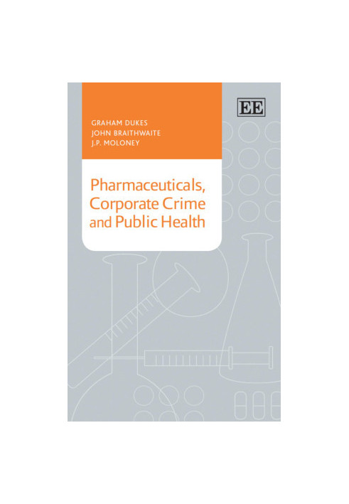 Pharmaceuticals, Corporate Crime and Public Health