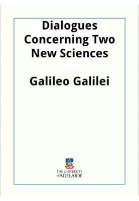 Dialogues Concerning Two New Sciences