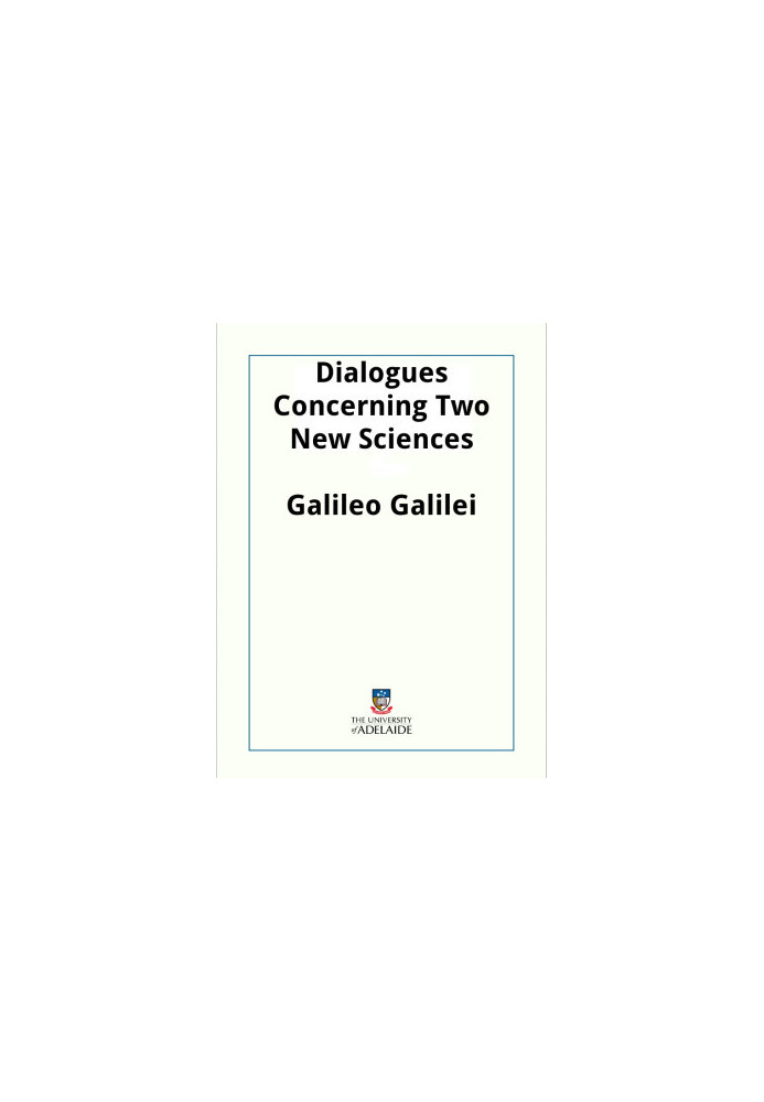 Dialogues Concerning Two New Sciences
