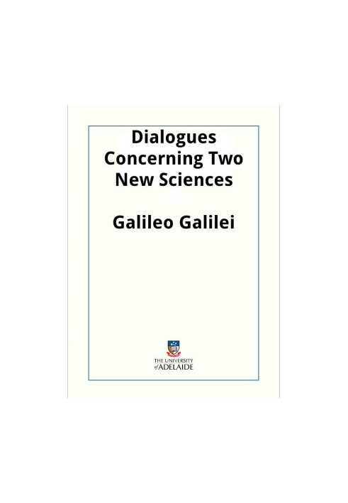 Dialogues Concerning Two New Sciences