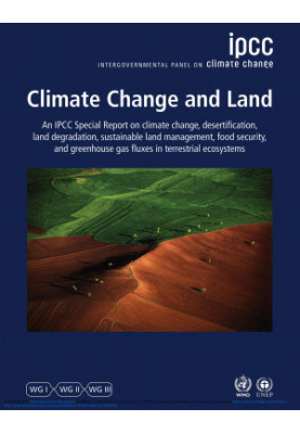 Climate Change and Land: An IPCC Special Report on climate change, desertification, land degradation, sustainable land manage