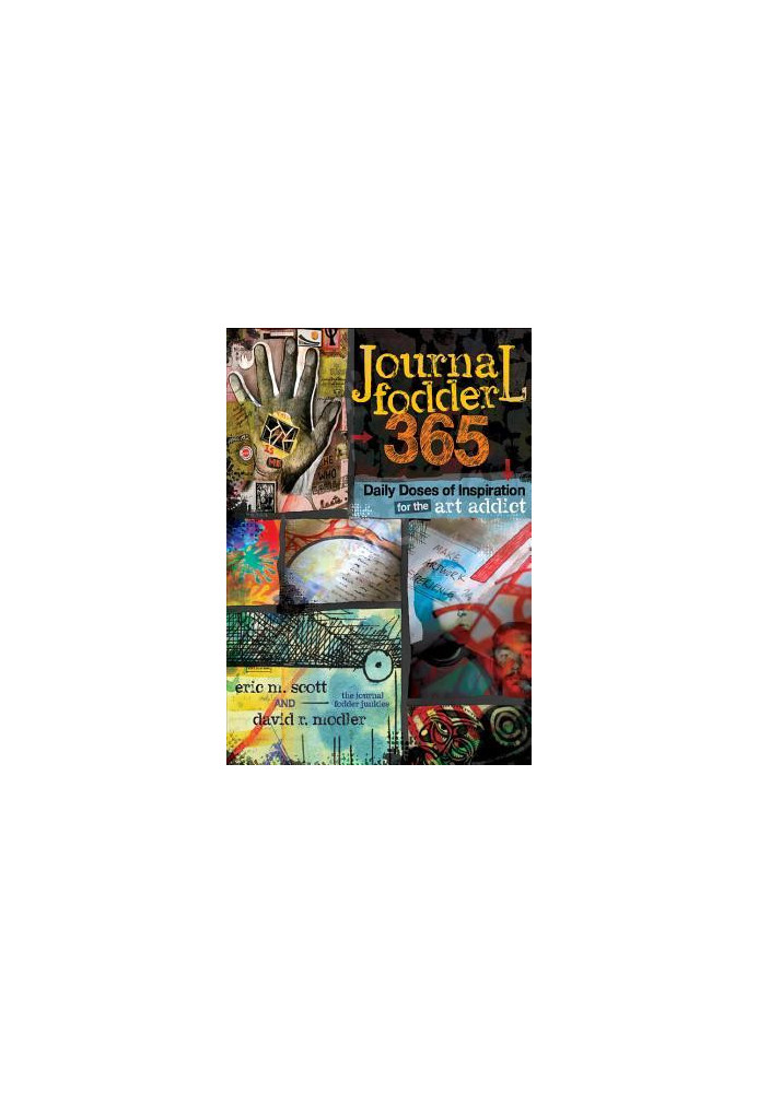 Journal Fodder 365: Daily Doses of Inspiration for the Art Addict