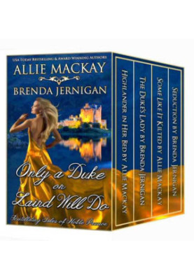Only a Duke or Laird Will Do · Scintillating Tales of Noble Passion