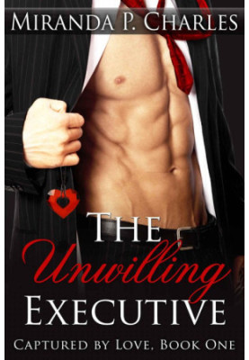 [Captured by Love 01] • The Unwilling Executive