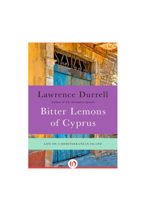 Bitter Lemons of Cyprus · Life on a Mediterranean Island