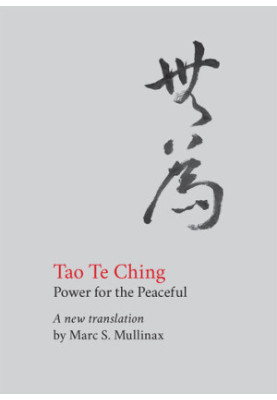 Tao te Ching: Power for the Peaceful