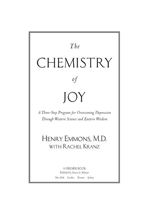 The Chemistry of Joy: A Three-Step Program for Overcoming Depression Through Western Science and Eastern Wisdom