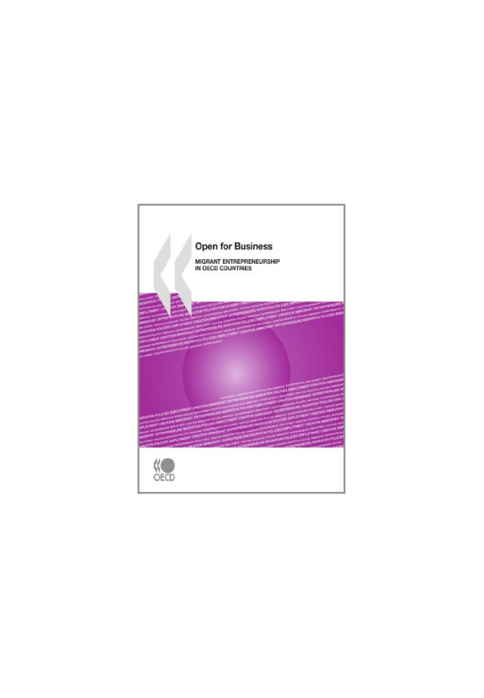 Open for Business - Migrant Entrepreneurship in OECD Countries