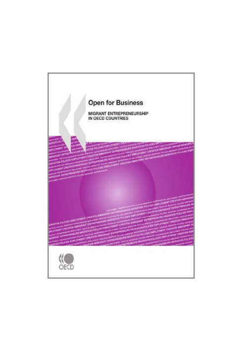 Open for Business - Migrant Entrepreneurship in OECD Countries