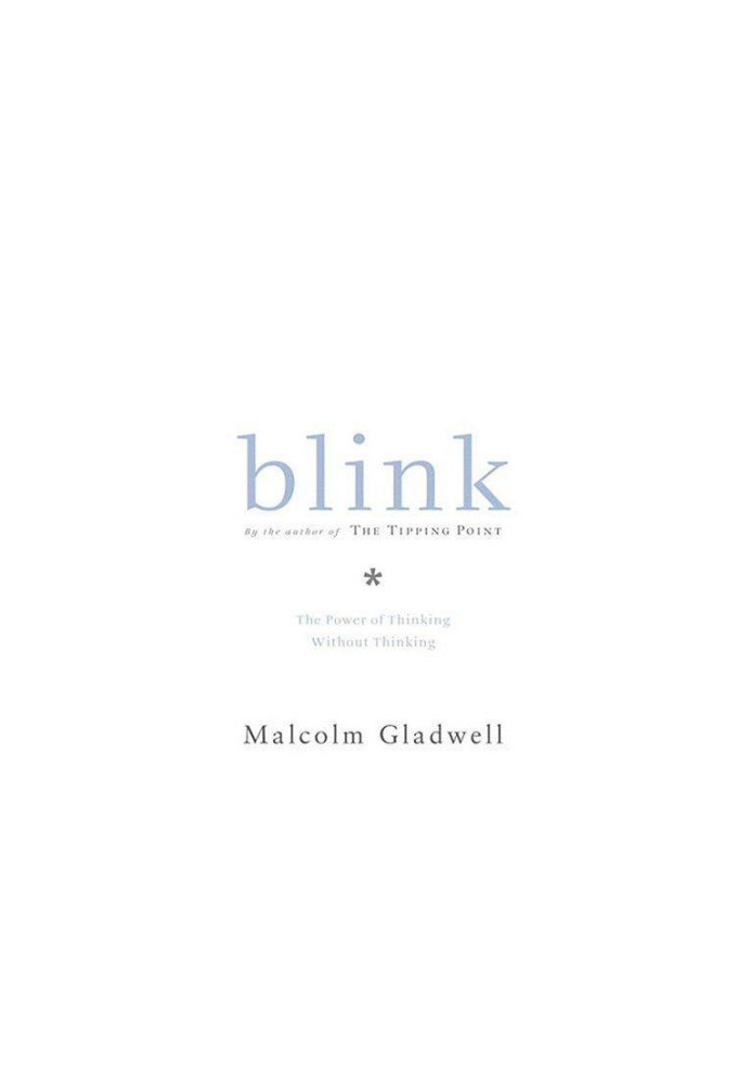 Blink: The Power Of Thinking Without Thinking