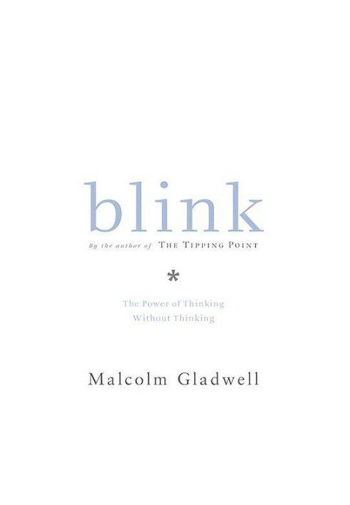 Blink: The Power Of Thinking Without Thinking
